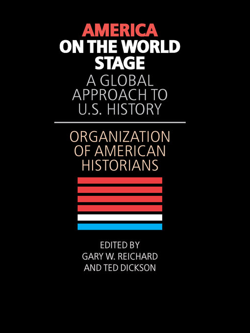 Title details for America on the World Stage by Organization of American Historians - Available